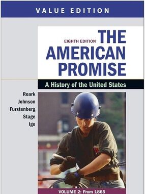 The American Promise: A History of the United States (Value Edition)